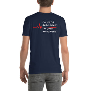 Not a good Medic T-Shirt